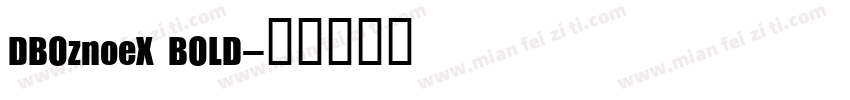 DBOznoeX BOLD字体转换